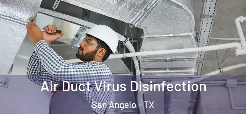  Air Duct Virus Disinfection San Angelo - TX