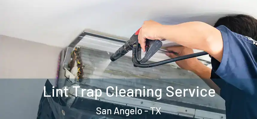  Lint Trap Cleaning Service San Angelo - TX
