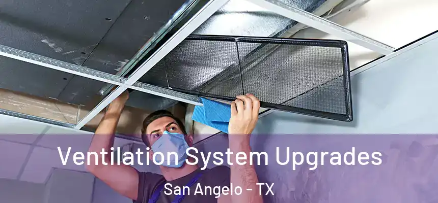  Ventilation System Upgrades San Angelo - TX